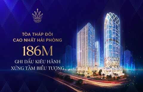 Ra mắt công trình biểu tượng trên phố nhà giàu Hải Phòng- Tổ hợp 5 sao diamond crown hải phòng